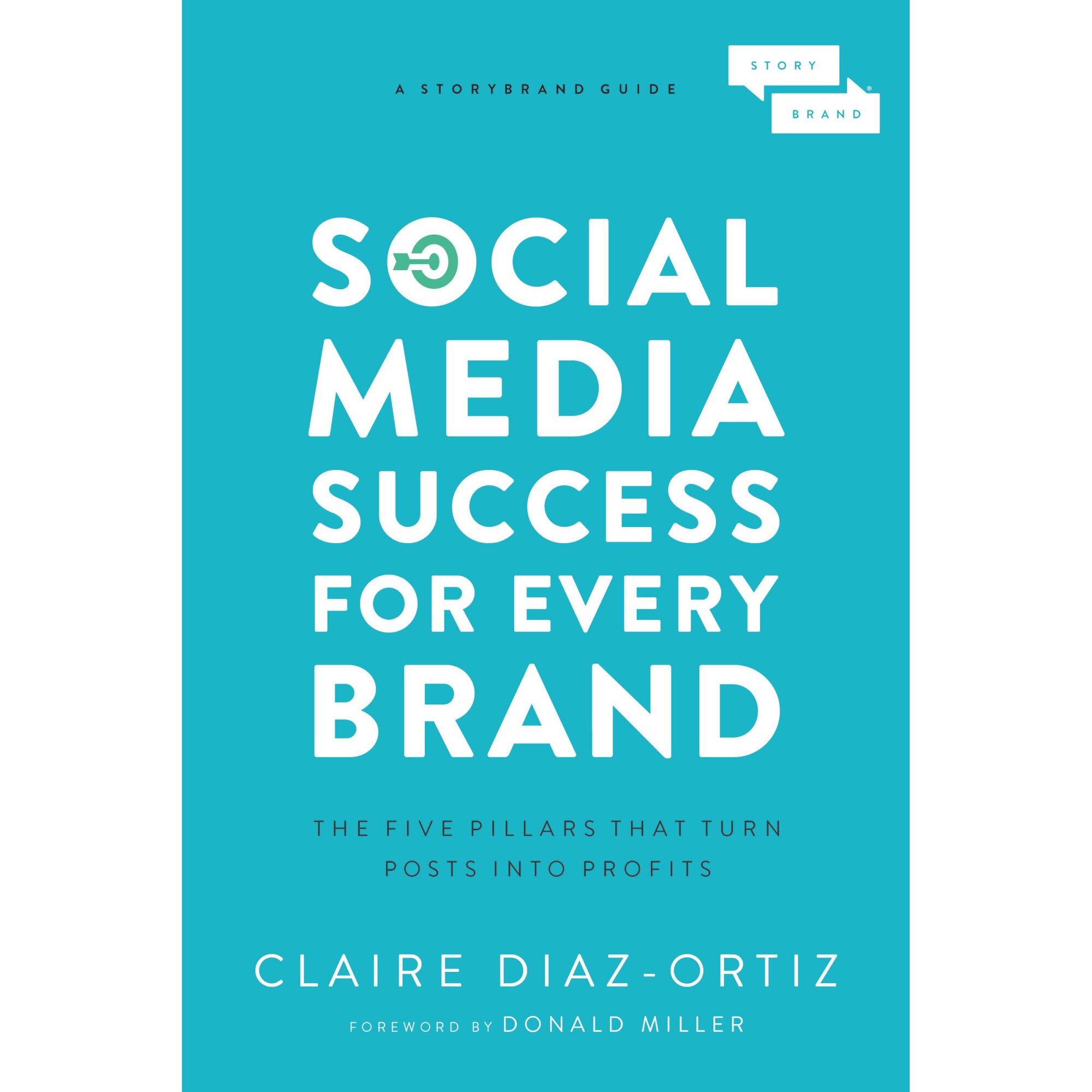Social Media Success for Every Brand de Claire Diaz-Ortiz