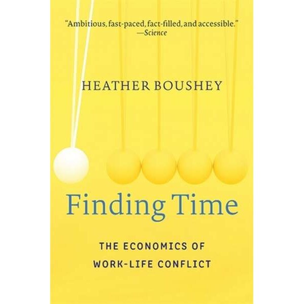 Finding Time /-/ The Economics of Work/-/Life Conflict de Heather Boushey