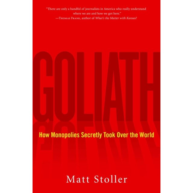 Goliath de Matt Stoller