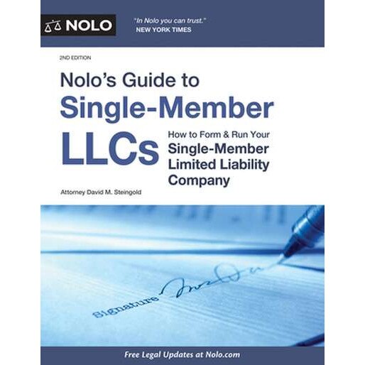 Nolo's Guide to Single-Member Llcs: How to Form & Run Your Single-Member Limited Liability Company de David M. Steingold