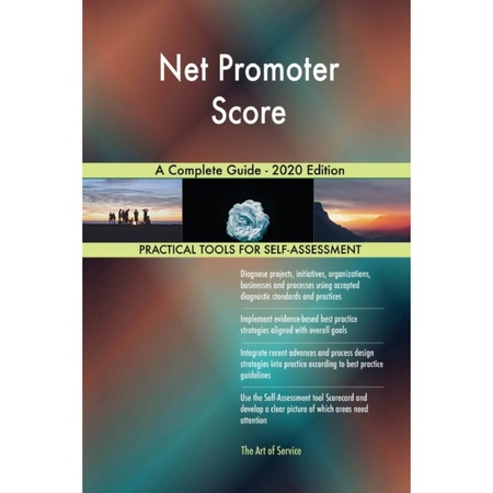 Net Promoter Score A Complete Guide 2020 Edition De Gerardus Blokdyk Emag Ro