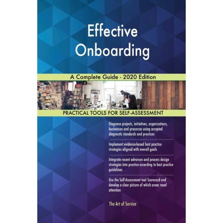 Effective Onboarding A Complete Guide 2020 Edition De Gerardus Blokdyk Emag Ro