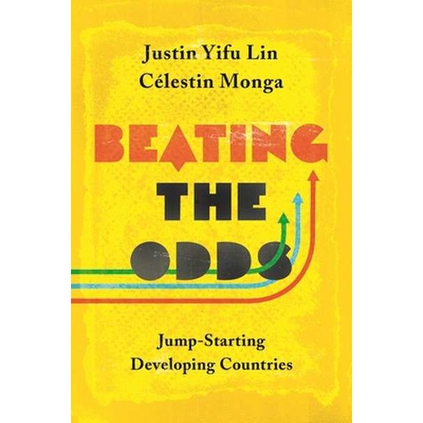 Beating the Odds /-/ Jump/-/Starting Developing Countries de Justin Yifu Lin
