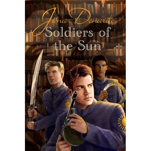 Soldiers of the Sun de Jana DeNardo