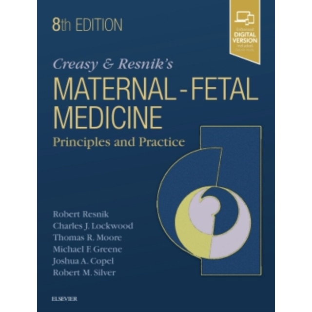 Creasy and Resnik's Maternal-Fetal Medicine: Principles and Practice de Robert Resnik