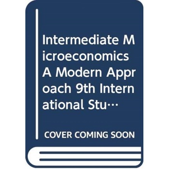 Intermediate Microeconomics A Modern Approach 9th International Student Edition + Workouts in Intermediate Microeconomics for Intermediate Micro de Hal R. Varian Intermediate Microeconomics A Modern Approach 9th International Student Edition + Workouts in Intermediate Microeconomics for Intermediate Micro de Hal R. Varian