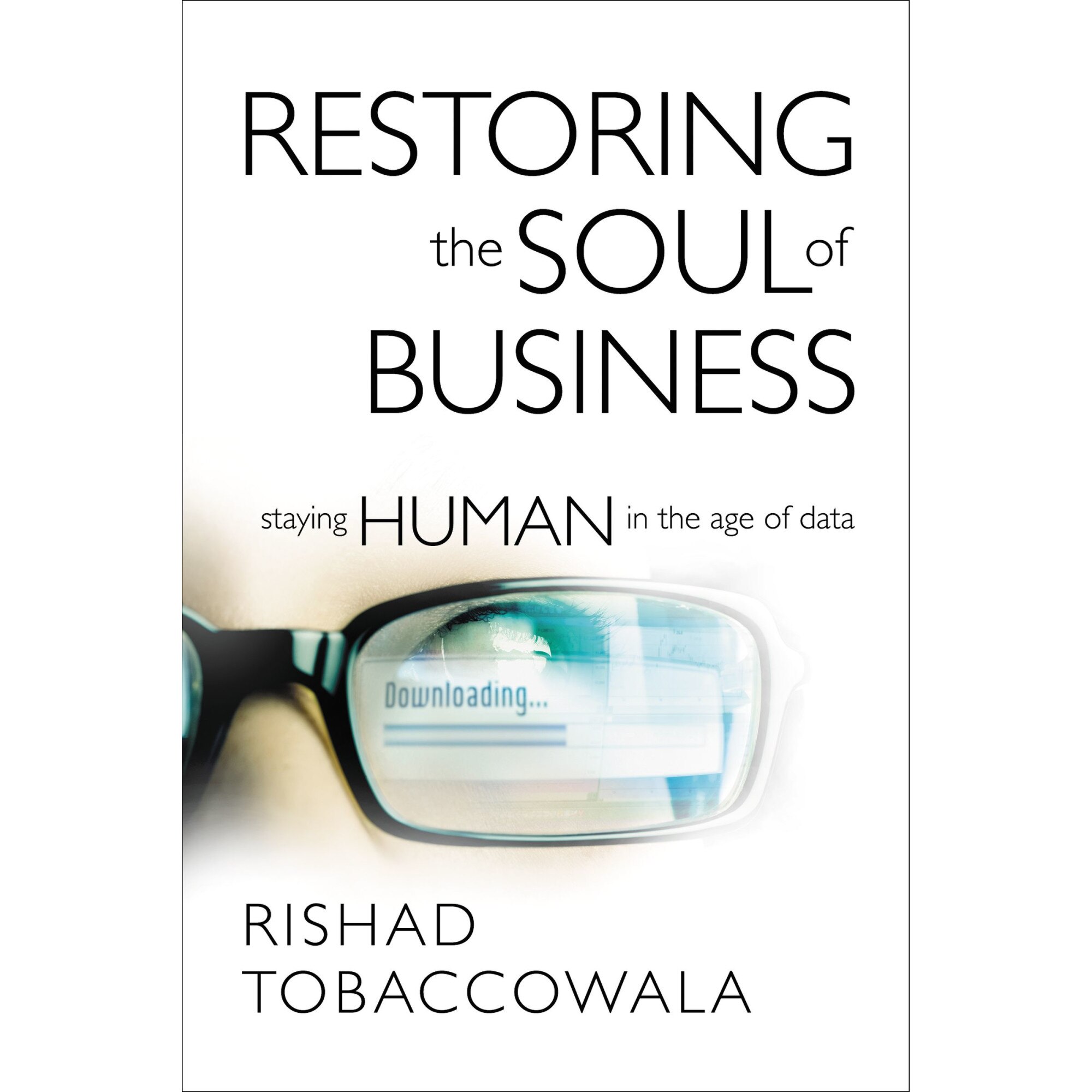 Restoring the Soul of Business de Rishad Tobaccowala