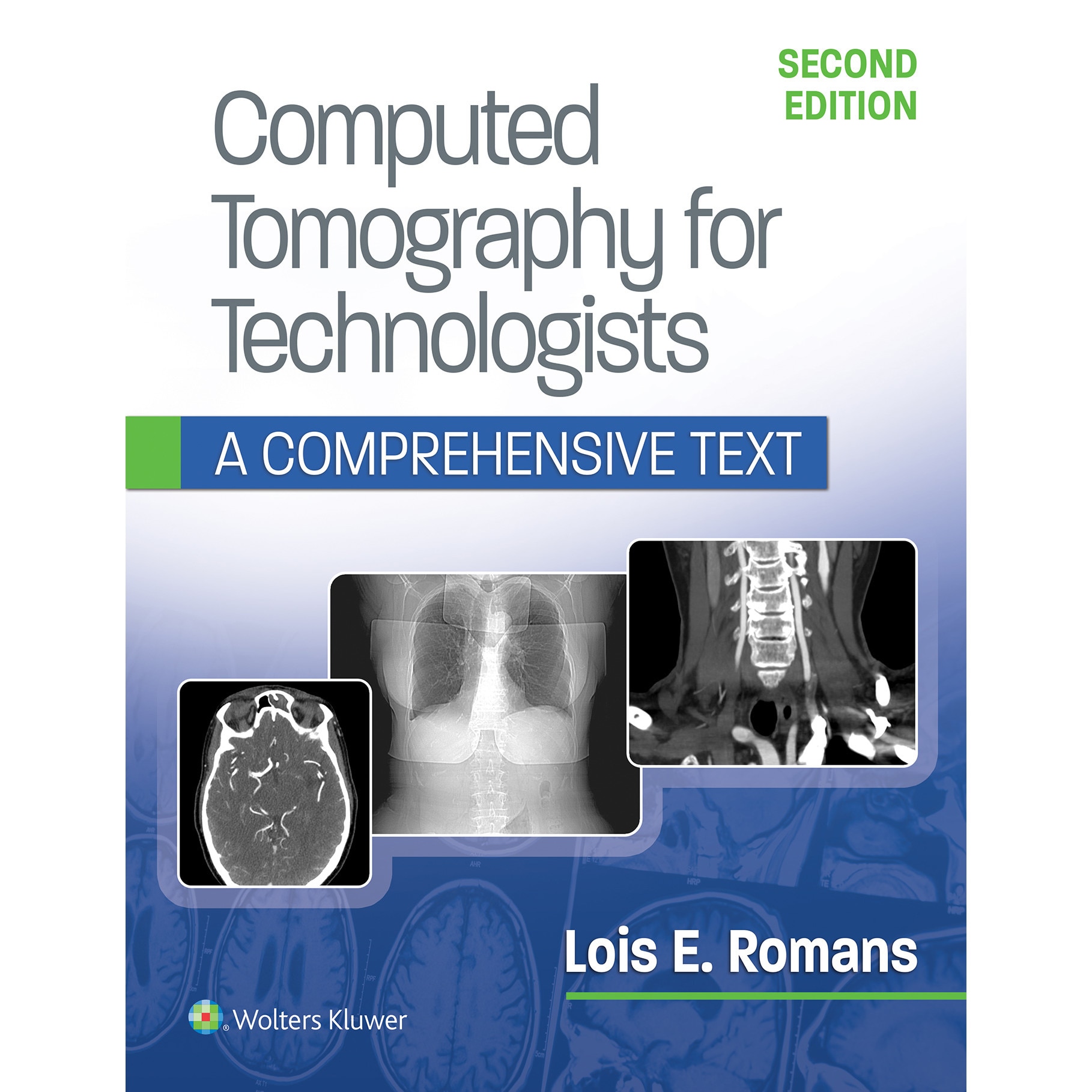 Computed Tomography For Technologists: A Comprehensive Text De Lois ...