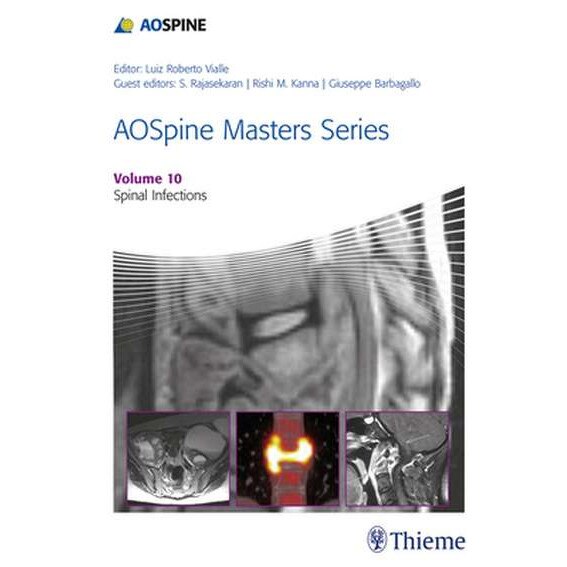 AOSpine Masters Series, Volume 10: Spinal Infections de Shanmuganathan Rajasekaran