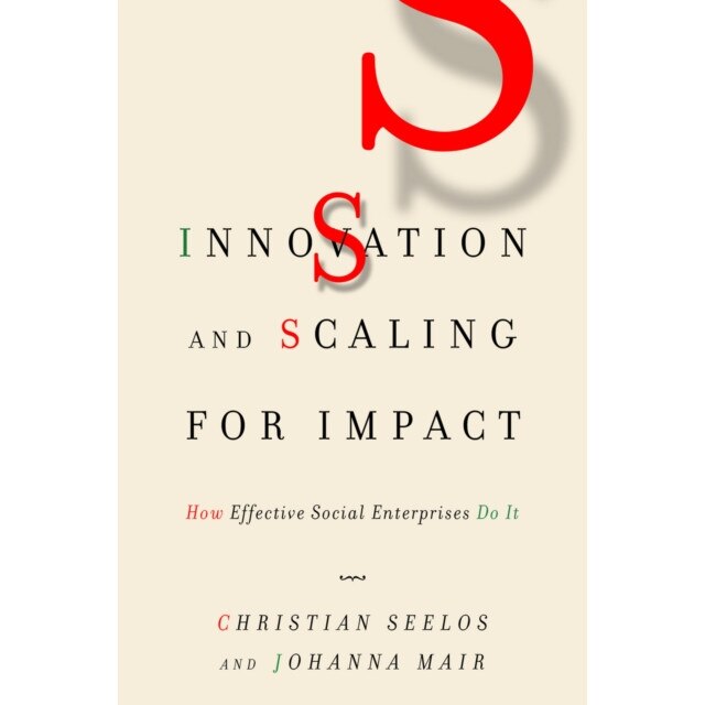 Innovation and Scaling for Impact de Christian Seelos