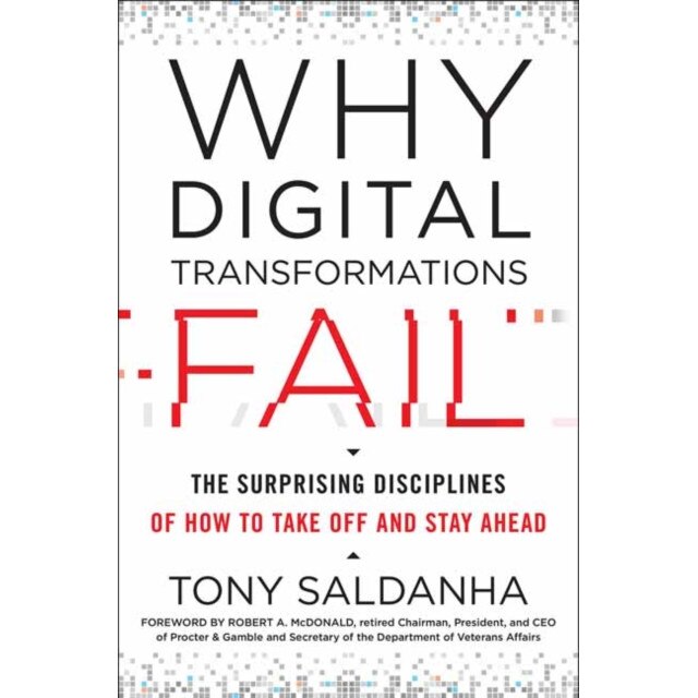 Why Digital Transformations Fail de Tony Saldanha