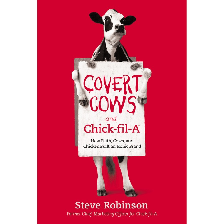 Covert Cows and Chick-fil-A de Steve Robinson