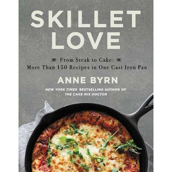 Skillet Love de Anne Byrn Skillet Love de Anne Byrn