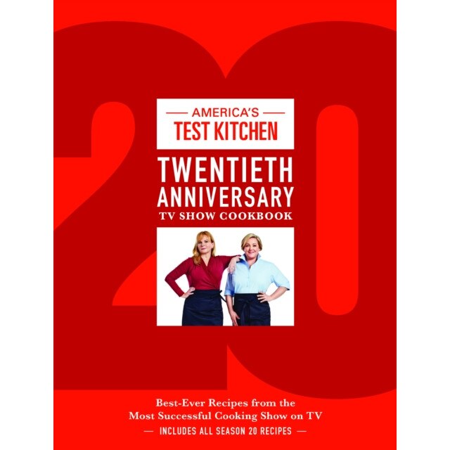 America's Test Kitchen Twentieth Anniversary TV Show Cookbook: Best-Ever Recipes from the Most Successful Cooking Show on TV de America'S Test Kitchen
