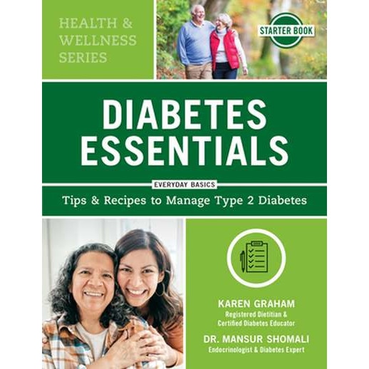 Diabetes Essentials: Tips and Recipes to Manage Type 2 Diabetes de Karen Graham