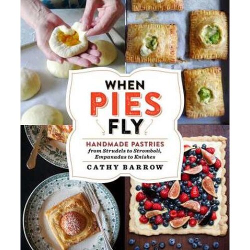 When Pies Fly de Cathy Barrow