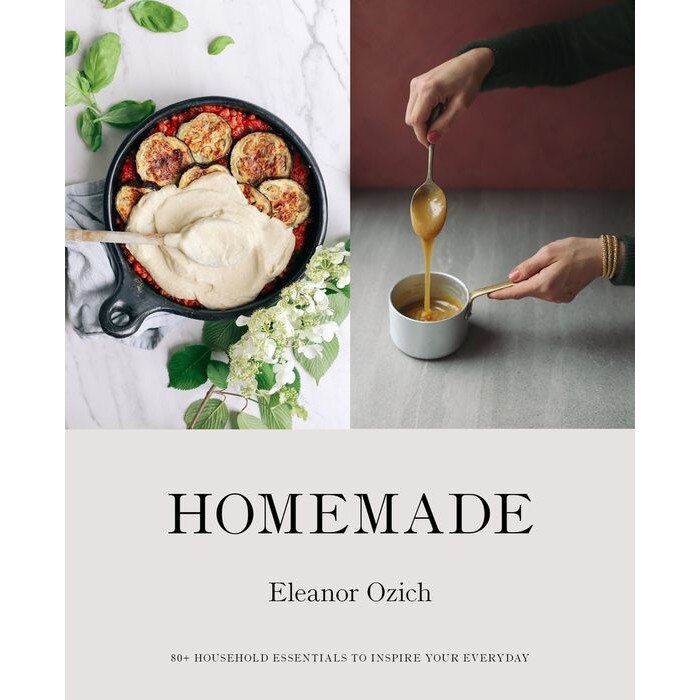 Homemade: 80+ Household Essentials to Inspire Your Everyday de Eleanor Ozich