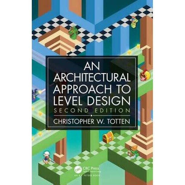 Architectural Approach to Level Design de Washington, DC, USA) Totten, Christopher W. (American University