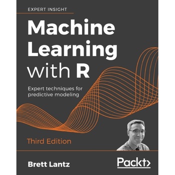 Machine Learning with R - Third Edition de Brett Lantz Machine Learning with R - Third Edition de Brett Lantz