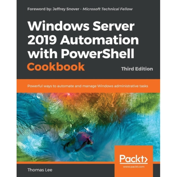 Windows Server 2019 Automation with PowerShell Cookbook - Third Edition de Thomas Lee