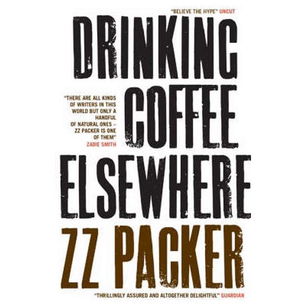 Drinking Coffee Elsewhere de ZZ Packer