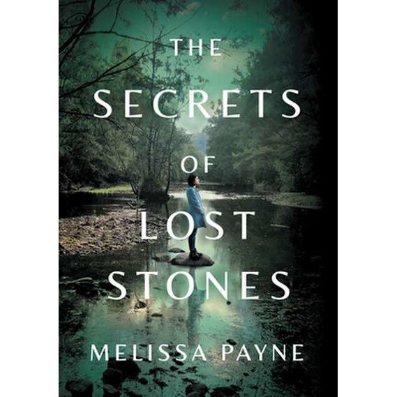 The Secrets of Lost Stones de Melissa Payne [Paperback]