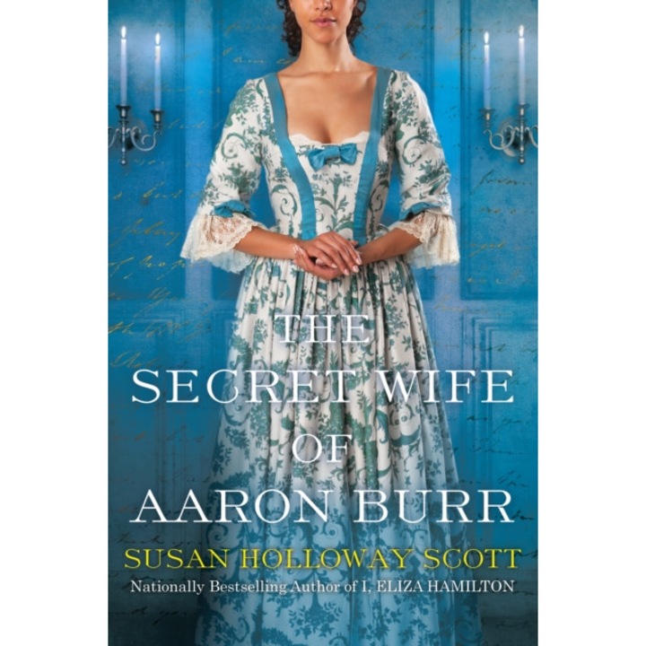 The Secret Wife of Aaron Burr de Susan Holloway Scott