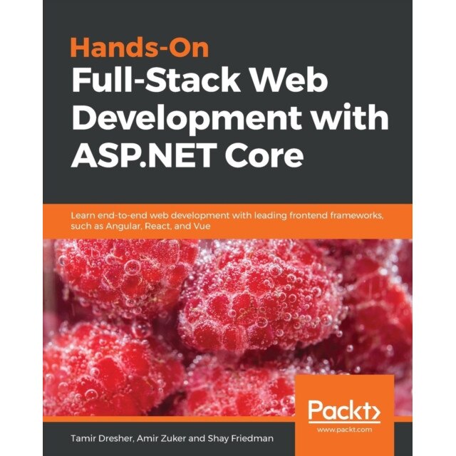 Hands-On Full-Stack Web Development with ASP.NET Core de Tamir Dresher