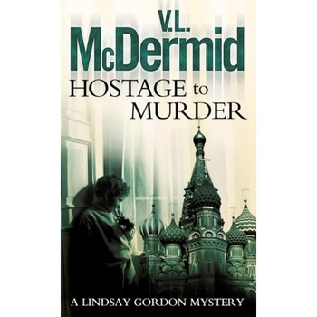 Hostage to Murder de V. L. McDermid Hostage to Murder de V. L. McDermid