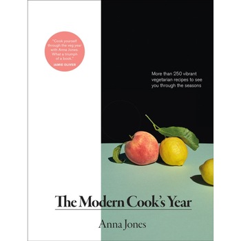 The Modern Cook's Year: More Than 250 Vibrant Vegetarian Recipes to See You Through the Seasons de Anna Jones The Modern Cook's Year: More Than 250 Vibrant Vegetarian Recipes to See You Through the Seasons de Anna Jones