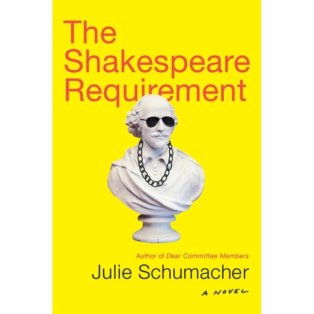 The Shakespeare Requirement de Julie Schumacher