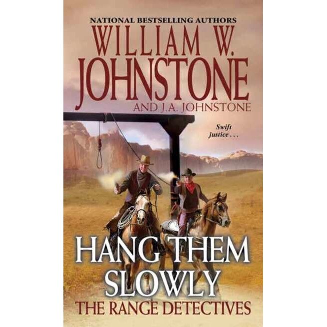 Hang Them Slowly de William W. Johnstone