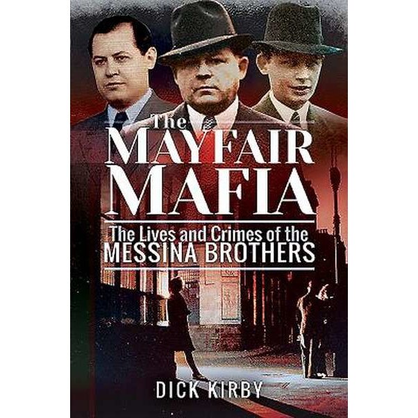 The Mayfair Mafia de Dick Kirby