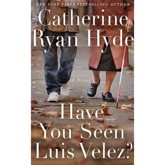 Have You Seen Luis Velez? de Catherine Ryan Hyde