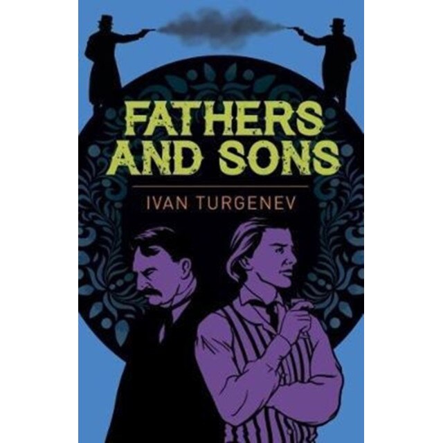 Fathers and Sons de Ivan Sergeyevich Turgenev