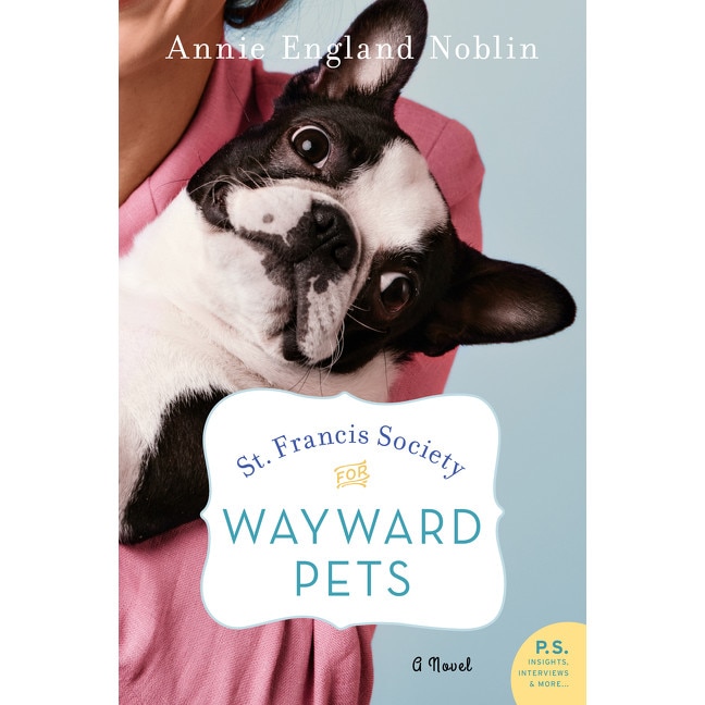 St. Francis Society for Wayward Pets de Annie England Noblin