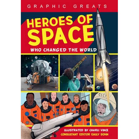 Heroes of Space Who Changed the World de Emily Sohn eMAG.ro