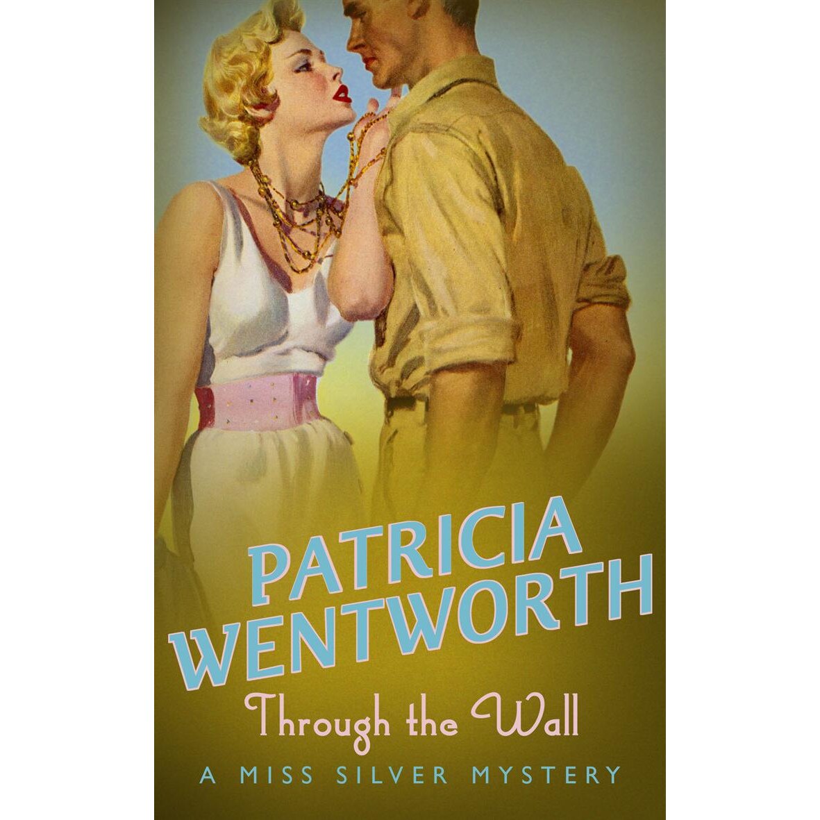 Through the Wall de Patricia Wentworth