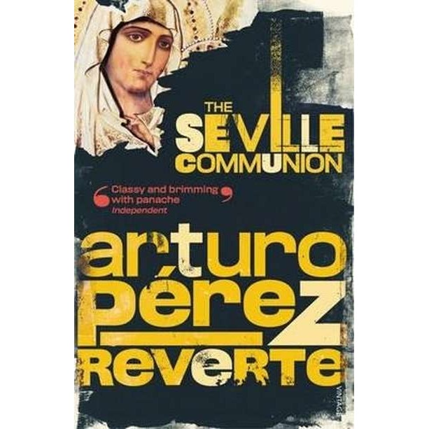 The Seville Communion de Arturo Perez-Reverte