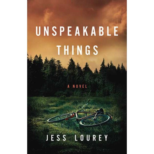 Unspeakable Things de Jessica Lourey