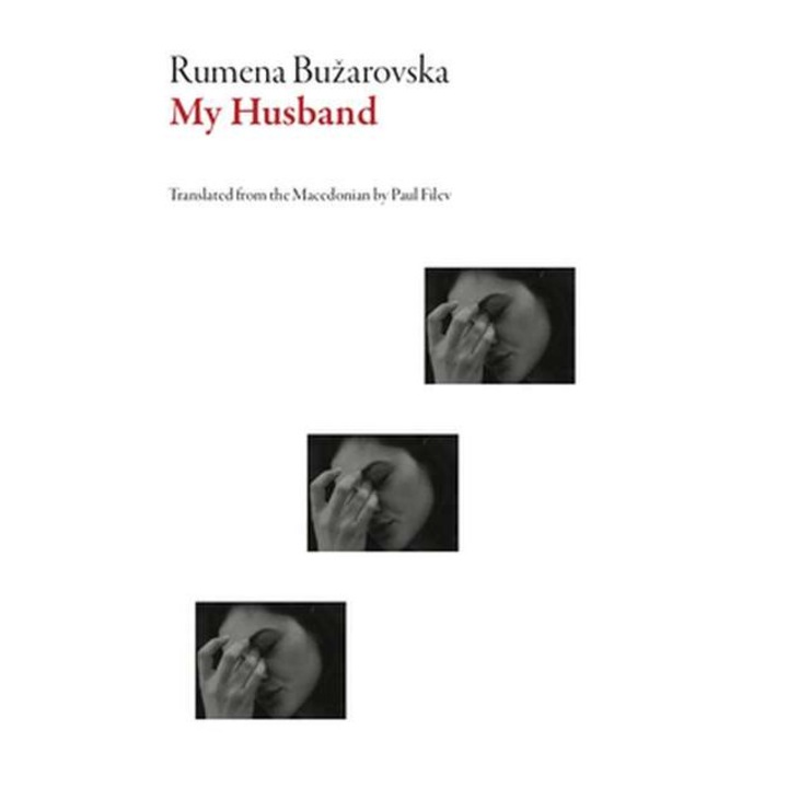 My Husband de Rumena Buzarovska