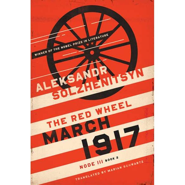 March 1917: The Red Wheel, Node III, Book 2 de Aleksandr Solzhenitsyn