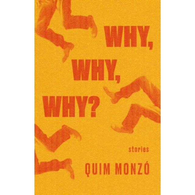 Why, Why, Why de Quim Monzo