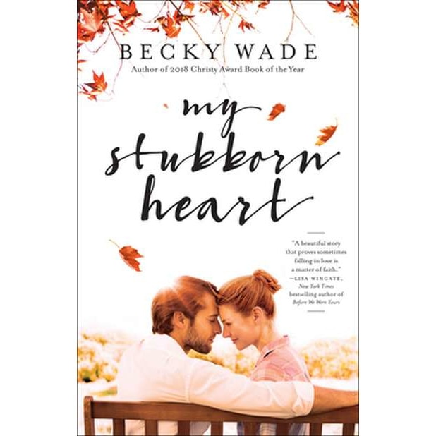 My Stubborn Heart de Becky Wade