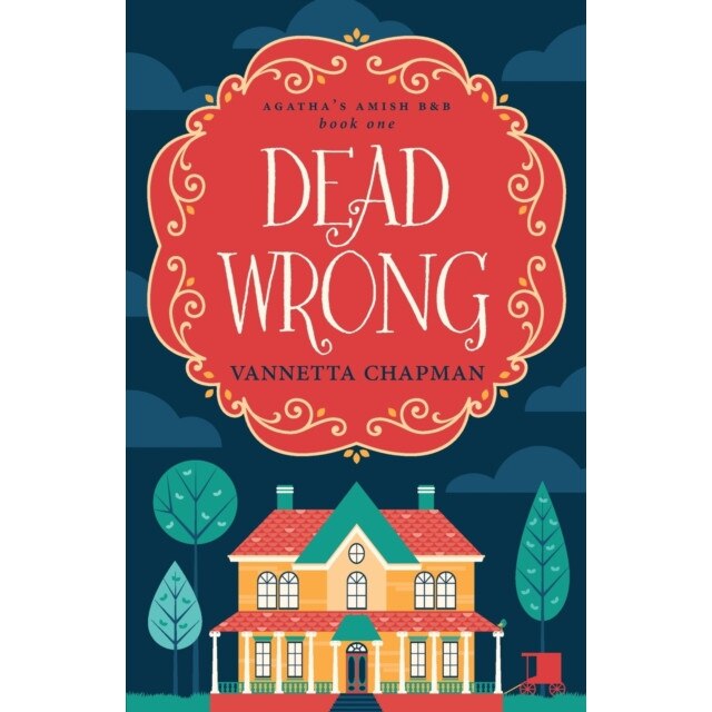 Dead Wrong de Vannetta Chapman