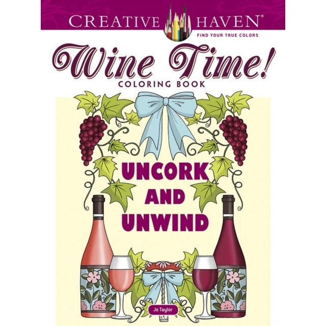 Creative Haven Wine Time! Coloring Book de Jo Taylor