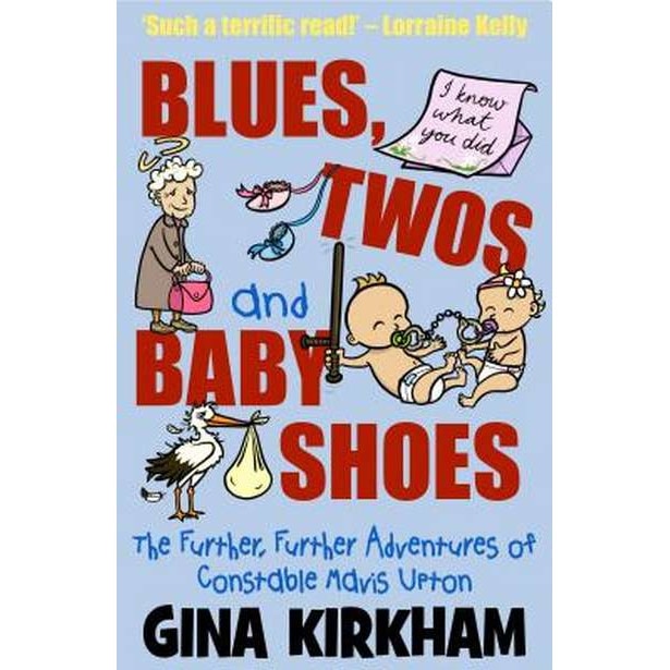 Blues, Twos and Baby Shoes: The Further, Further Adventures of Mavis Upton de Gina Kirkham