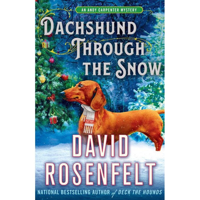 Dachshund Through the Snow: An Andy Carpenter Mystery de David Rosenfelt