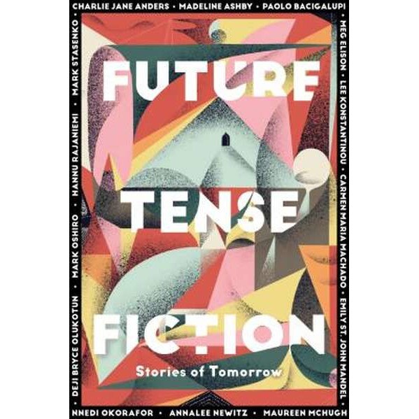 Future Tense Fiction: Stories of Tomorrow de Charlie Jane Anders