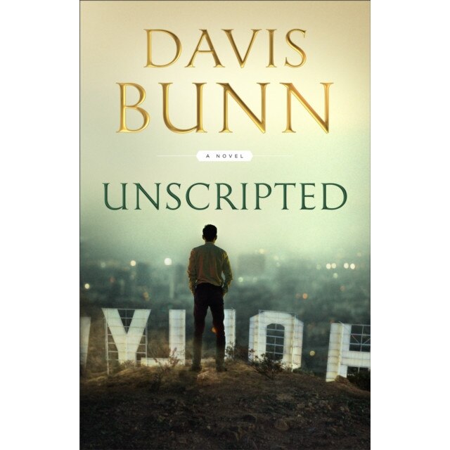 Unscripted de Davis Bunn